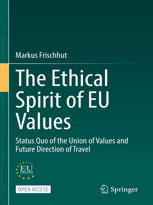 Title details for The Ethical Spirit of EU Values by Markus Frischhut - Available